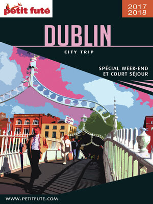 cover image of Dublin City Trip 2017/2018 City trip Petit Futé